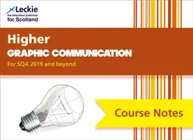 Higher Graphic Communication Course Notes (zweite Ausgabe) - Üben Sie für Sqa-Prüfungen - Higher Graphic Communication Course Notes (second edition) - Revise for Sqa Exams