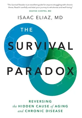 Das Überlebensparadoxon: Die verborgene Ursache von Alterung und chronischen Krankheiten umkehren - The Survival Paradox: Reversing the Hidden Cause of Aging and Chronic Disease