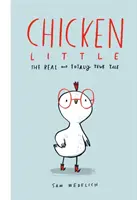 Das kleine Hühnchen: Das echte und völlig wahre Märchen - Chicken Little: The Real and Totally True Tale