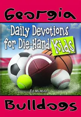 Tägliche Andachten für eingefleischte Kinder Georgia Bulldogs - Daily Devotions for Die-Hard Kids Georgia Bulldogs