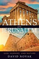 Athen und Jerusalem: Gott, der Mensch und die Natur - Athens and Jerusalem: God, Humans, and Nature