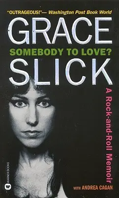 Somebody to Love? Eine Rock-and-Roll-Erinnerung - Somebody to Love?: A Rock-And-Roll Memoir