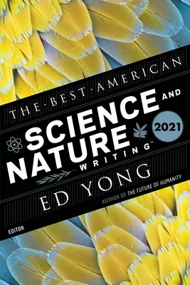 Die besten amerikanischen Wissenschafts- und Naturbücher 2021 - The Best American Science and Nature Writing 2021