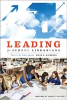 Führen für Schulbibliothekare: Es gibt keine andere Möglichkeit - Leading for School Librarians: There Is No Other Option