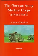 Das deutsche Heeressanitätskorps im Zweiten Weltkrieg - The German Army Medical Corps in World War II