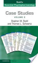 Fallstudien: Stahl's Essential Psychopharmacology: Band 2 - Case Studies: Stahl's Essential Psychopharmacology: Volume 2