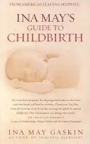 Ina May's Anleitung zur Geburt (Gaskin Ina May (Autor)) - Ina May's Guide to Childbirth (Gaskin Ina May (Author))