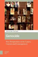 Genozid: Neue Perspektiven auf seine Ursachen, Verläufe und Folgen - Genocide: New Perspectives on Its Causes, Courses and Consequences
