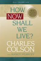 Wie sollen wir jetzt leben? - How Now Shall We Live?