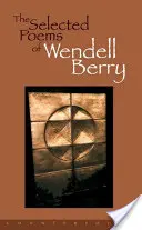 Die ausgewählten Gedichte von Wendell Berry - The Selected Poems of Wendell Berry