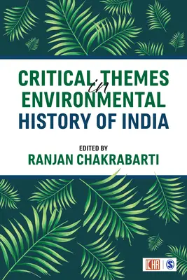 Kritische Themen in der Umweltgeschichte Indiens - Critical Themes in Environmental History of India