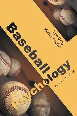 Baseball-Psychologie: Der Faktor graue Substanz - Baseball Psychology: The Gray Matter Factor