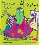 Wir sehen uns später, Alligator! (mit Puppe) - See You Later, Alligator! [With Puppet]