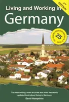 Leben und Arbeiten in Deutschland: Ein Überlebenshandbuch - Living and Working in Germany: A Survival Handbook