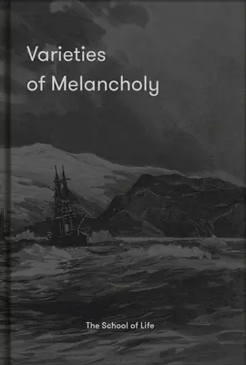 Spielarten der Melancholie: Ein hoffnungsvoller Leitfaden für unsere düsteren Stimmungen - Varieties of Melancholy: A Hopeful Guide to Our Somber Moods