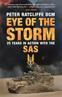 Das Auge des Sturms - Fünfundzwanzig Jahre im Einsatz mit dem SAS - Eye of the Storm - Twenty-Five Years In Action With The SAS