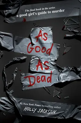 So gut wie tot: Das Finale von A Good Girl's Guide to Murder - As Good as Dead: The Finale to a Good Girl's Guide to Murder