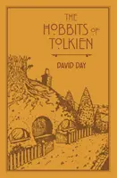 Die Hobbits von Tolkien - Eine illustrierte Erkundung von Tolkiens Hobbits und den Quellen, die sein Werk aus Mythos, Literatur und Geschichte inspirierten - Hobbits of Tolkien - An Illustrated Exploration of Tolkien's Hobbits, and the Sources that Inspired his Work from Myth, Literature and History