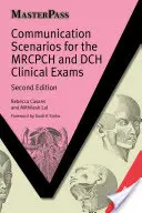 Kommunikationsszenarien für die MRCPCH- und DCH-Prüfungen - Communication Scenarios for the MRCPCH and DCH Clinical Exams