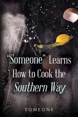Jemand lernt das Kochen auf Südstaatenart - Someone Learns How to Cook the Southern Way