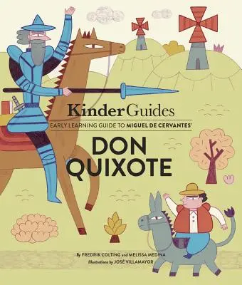 Miguel de Cervantes' Don Quijote: Ein illustrierter Lernführer für Kinderguides - Miguel de Cervantes' Don Quixote: A Kinderguides Illustrated Learning Guide