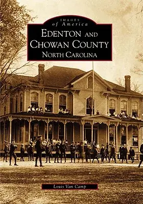 Edenton und Chowan County, Nordkarolina - Edenton and Chowan County, North Carolina