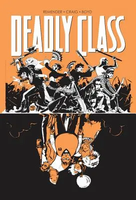 Tödliche Klasse Band 7: Liebe wie Blut - Deadly Class Volume 7: Love Like Blood