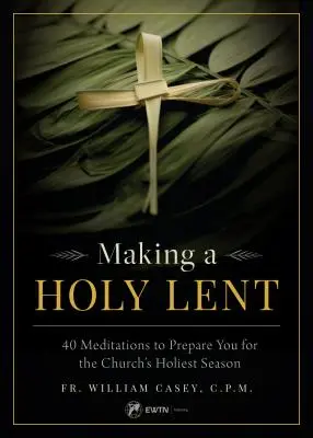 Eine heilige Fastenzeit gestalten - Making a Holy Lent