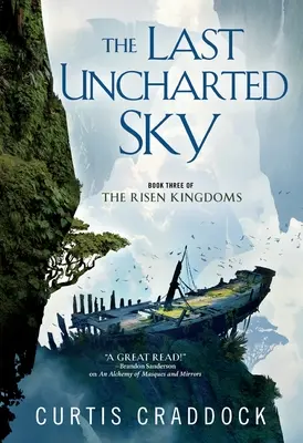 Der letzte unerforschte Himmel: Buch 3 der Auferstandenen Königreiche - The Last Uncharted Sky: Book 3 of the Risen Kingdoms