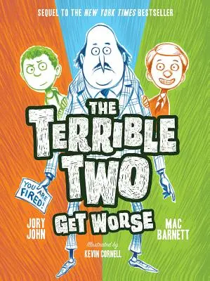 Die Schrecklichen Zwei werden schlimmer - The Terrible Two Get Worse