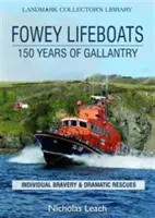 Fowey Rettungsboote - 150 Jahre Tapferkeit - Fowey Lifeboats - 150 Years of Gallantry