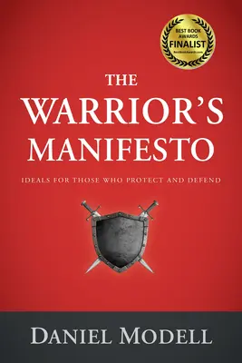 Das Manifest des Kriegers: Ideale für diejenigen, die beschützen und verteidigen - The Warrior's Manifesto: Ideals for Those Who Protect and Defend