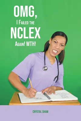OMG, ich habe den NCLEX wieder nicht bestanden! WTH! - OMG, I Failed the NCLEX Again! WTH!