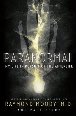 Paranormal: Mein Leben auf der Suche nach dem Leben nach dem Tod - Paranormal: My Life in Pursuit of the Afterlife