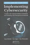 Cybersecurity implementieren: Ein Leitfaden für das National Institute of Standards and Technology Risk Management Framework - Implementing Cybersecurity: A Guide to the National Institute of Standards and Technology Risk Management Framework