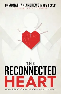 Das wiederverbundene Herz: Wie Beziehungen uns helfen können zu heilen - The Reconnected Heart: How Relationships Can Help Us Heal