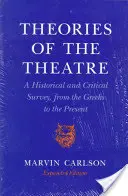 Theorien des Theaters: Ein historischer und kritischer Überblick, von den Griechen bis zur Gegenwart - Theories of the Theatre: A Historical and Critical Survey, from the Greeks to the Present