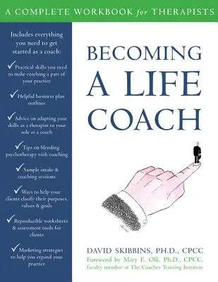 Life Coach werden: Ein komplettes Arbeitsbuch für Therapeuten - Becoming a Life Coach: A Complete Workbook for Therapists