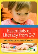 Essentials of Literacy from 0-7: A Whole-Child Approach to Communication, Language and Literacy