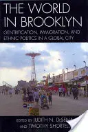 Die Welt in Brooklyn: Gentrifizierung, Einwanderung und ethnische Politik in einer globalen Stadt - The World in Brooklyn: Gentrification, Immigration, and Ethnic Politics in a Global City