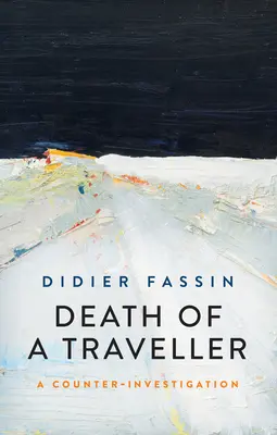 Der Tod eines Reisenden: Eine Gegenuntersuchung - Death of a Traveller: A Counter Investigation