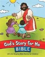 Gottes Geschichte für mich Bibel: 104 lebensprägende Bibelgeschichten für Kinder - God's Story for Me Bible: 104 Life-Shaping Bible Stories for Children