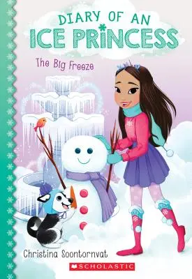 The Big Freeze (Tagebuch einer Eisprinzessin #4), 4 - The Big Freeze (Diary of an Ice Princess #4), 4