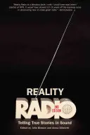Reality Radio: Wahre Geschichten in Ton erzählen - Reality Radio: Telling True Stories in Sound