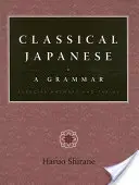 Klassisches Japanisch: Eine Grammatik: Übungsantworten und Tabellen - Classical Japanese: A Grammar: Exercise Answers and Tables