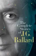 Die vollständigen Geschichten von J. G. Ballard - The Complete Stories of J. G. Ballard