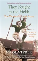 Sie kämpften auf den Feldern - Die Landarmee der Frauen - They Fought in the Fields - The Women's Land Army