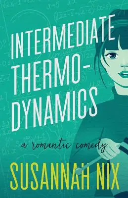 Mittlere Thermodynamik: Eine romantische Komödie - Intermediate Thermodynamics: A Romantic Comedy