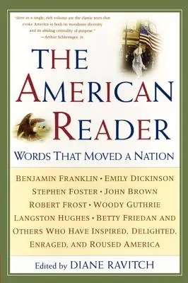 Der amerikanische Leser: Worte, die eine Nation bewegten - The American Reader: Words That Moved a Nation