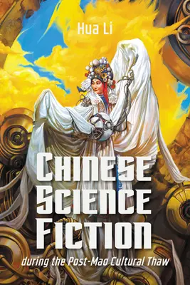 Chinesische Science Fiction während der kulturellen Tauwetterperiode nach Mao - Chinese Science Fiction During the Post-Mao Cultural Thaw